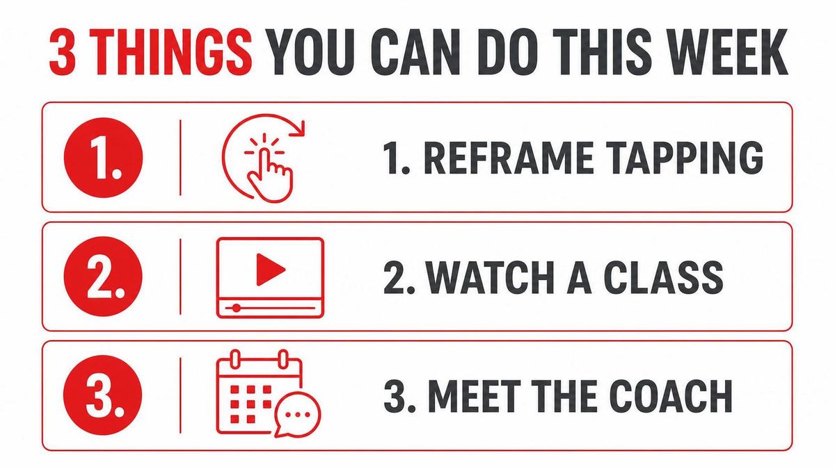 Infographic — a simple '3 things you can do this week' checklist: (1) reframe tapping, (2) watch a class, (3) meet the coach, no mat required
