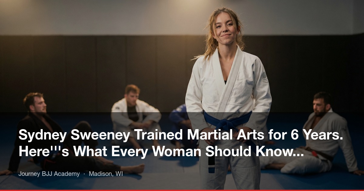 Sydney Sweeney's 6 Years of Martial Arts: What Women Should Know